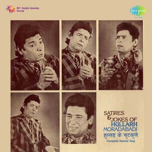 Satires And Jokes Of Hullarh Moradabadi Hullad Moradabadi MP3 Download